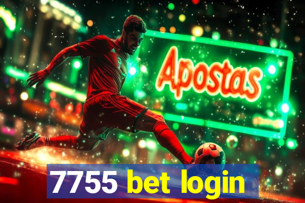 7755 bet login